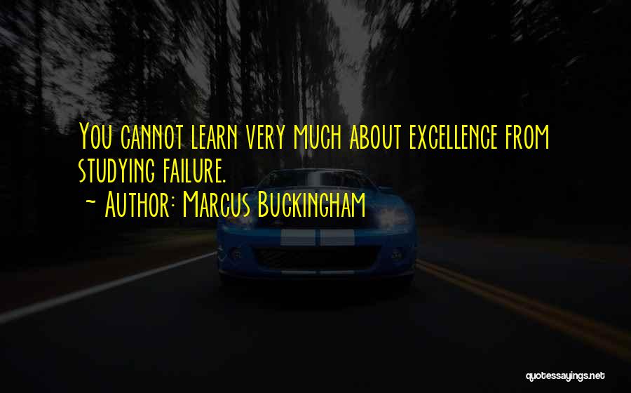 Marcus Buckingham Quotes 661202
