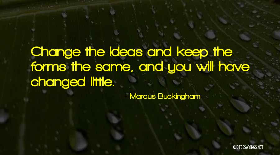 Marcus Buckingham Quotes 688638 Marcus Buckingham Quotes 688638