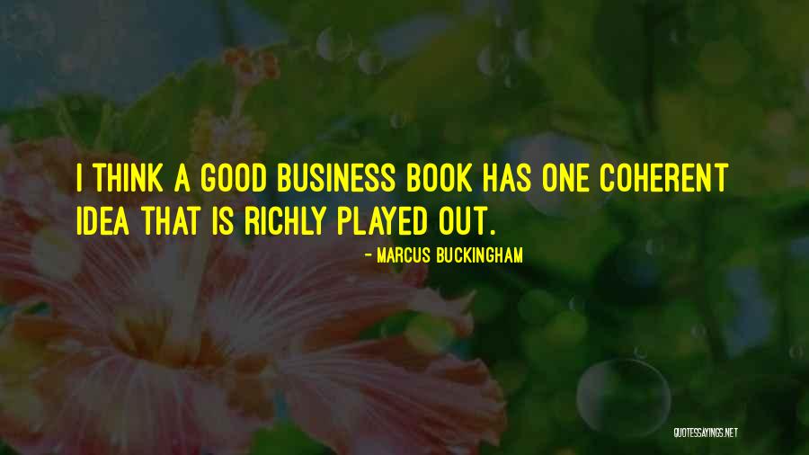 Marcus Buckingham Quotes 945706 Marcus Buckingham Quotes 945706