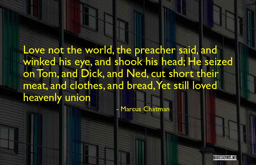 Marcus Chatman Quotes 918877