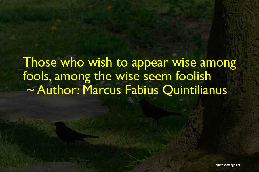 Marcus Fabius Quintilianus Quotes 745452