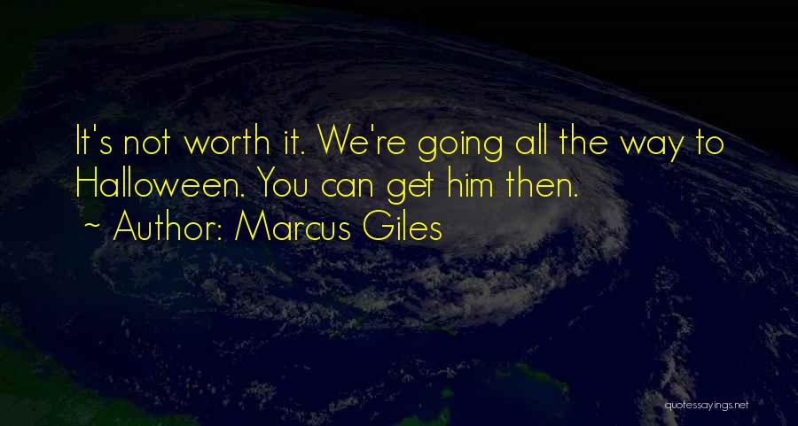 Marcus Giles Quotes 1316950