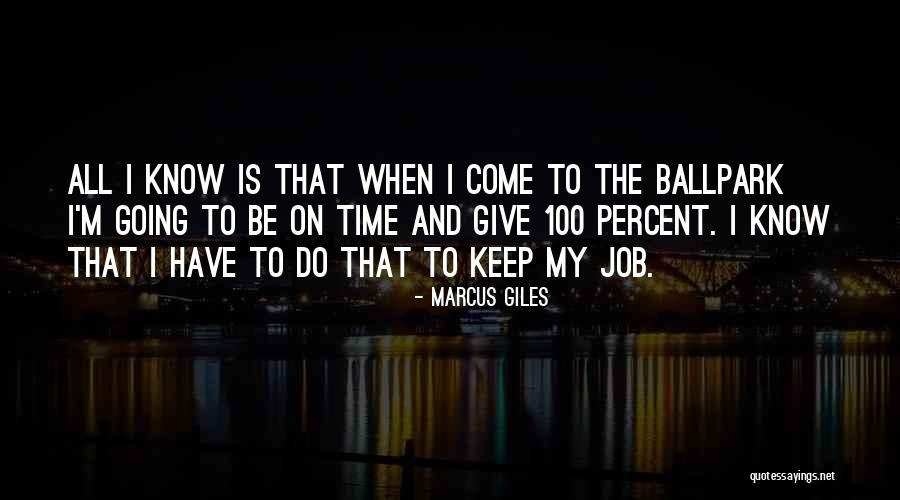 Marcus Giles Quotes 461147