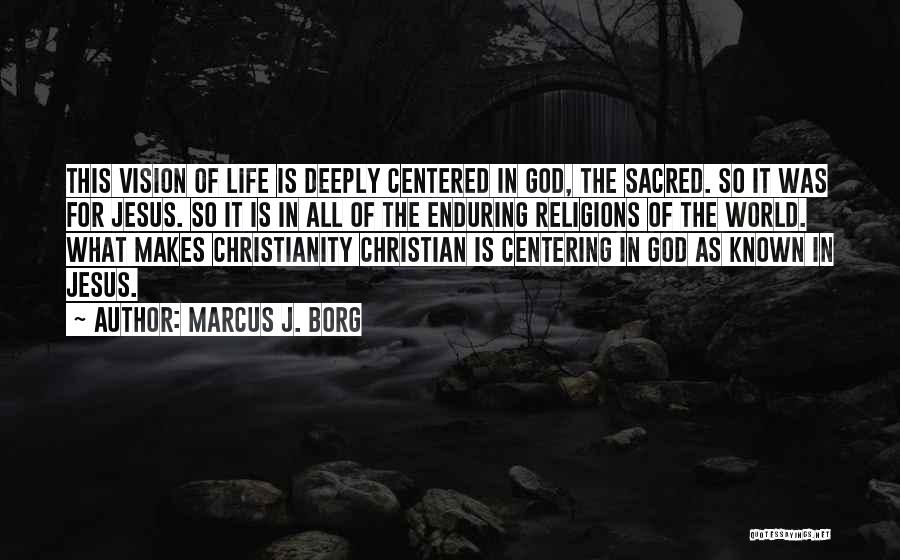 Marcus J. Borg Quotes 1056877