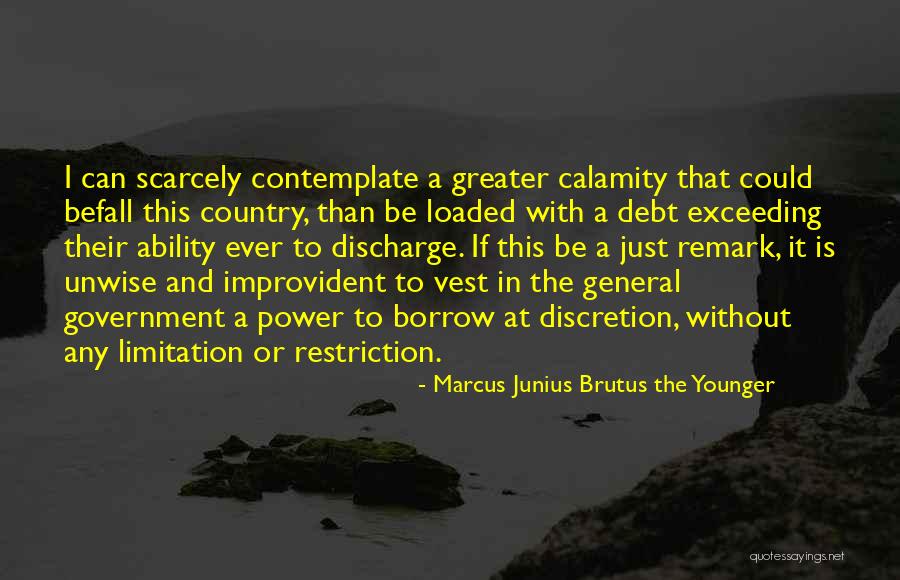 Marcus Junius Brutus Quotes By Marcus Junius Brutus The Younger Marcus Junius Brutus Quotes By Marcus Junius Brutus The Younger