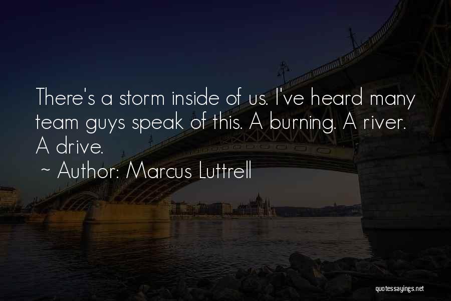 Marcus Luttrell Quotes 1523608