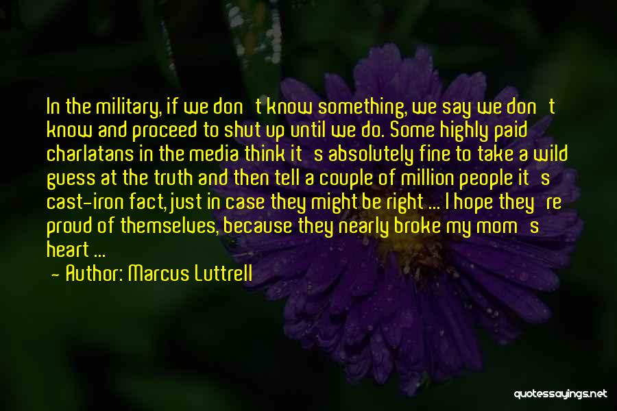 Marcus Luttrell Quotes 1570311
