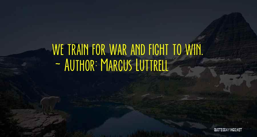 Marcus Luttrell Quotes 1604023