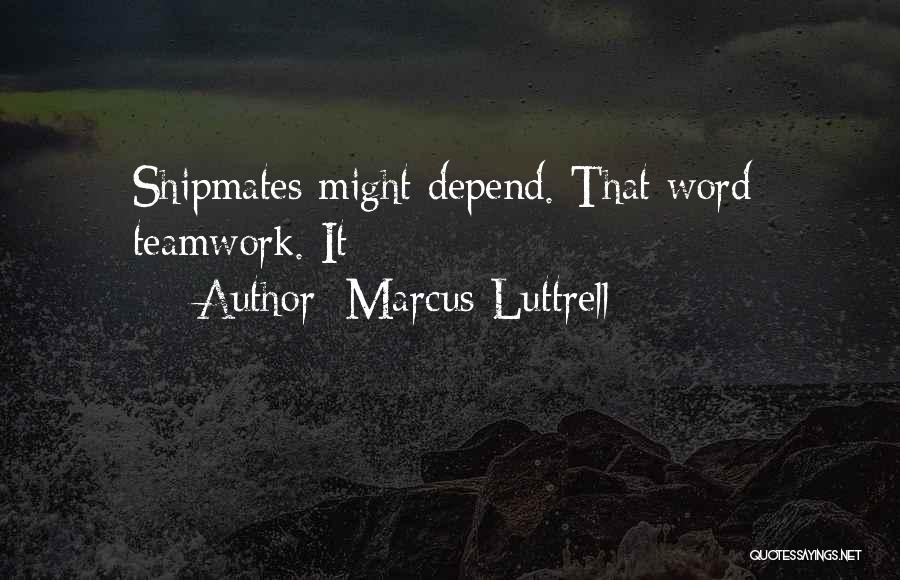 Marcus Luttrell Quotes 214088