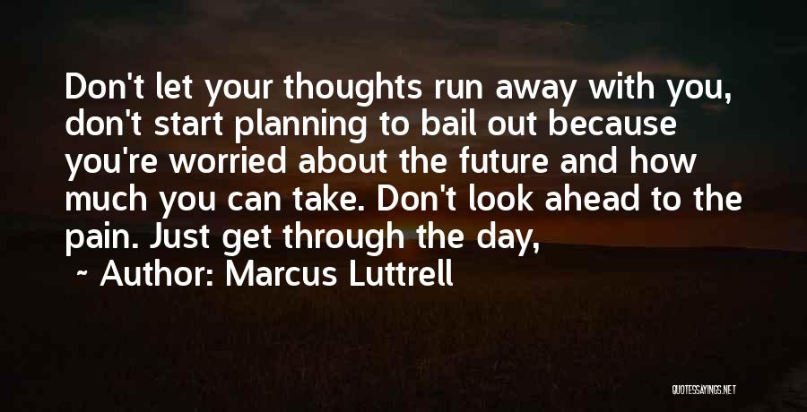 Marcus Luttrell Quotes 2165688