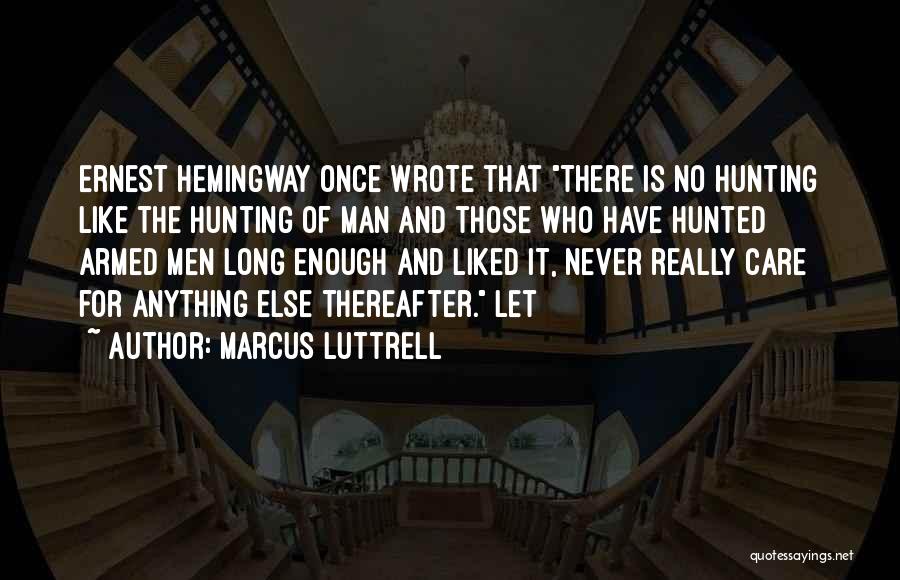 Marcus Luttrell Quotes 338934