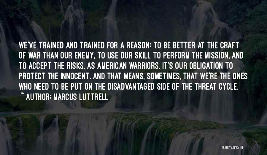 Marcus Luttrell Quotes 360246