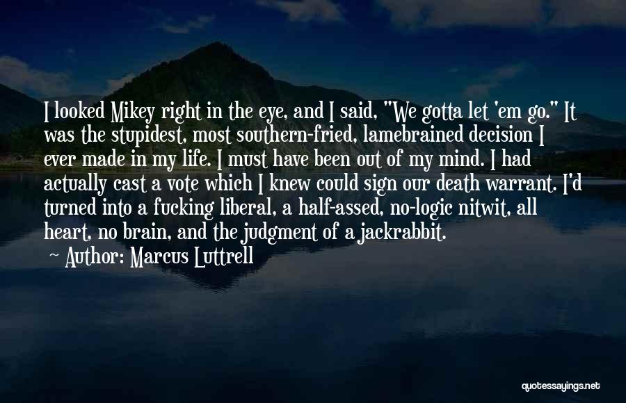 Marcus Luttrell Quotes 401702