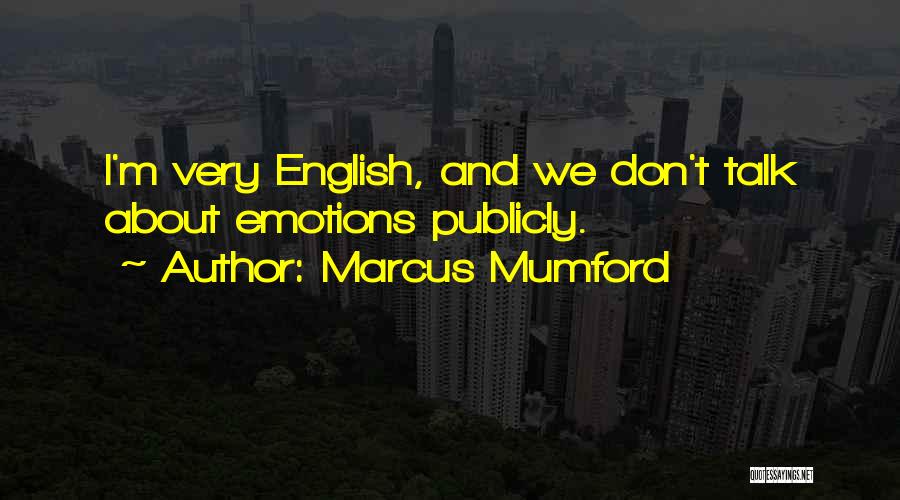 Marcus Mumford Quotes 1012088