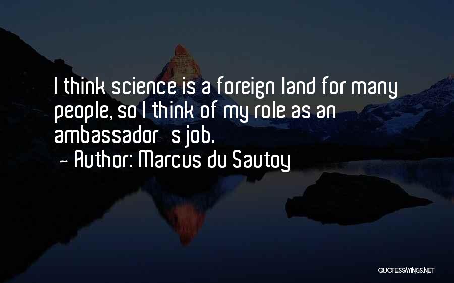 Marcus Quotes By Marcus Du Sautoy