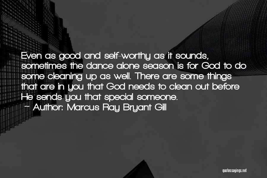 Marcus Ray Bryant Gill Quotes 1834827