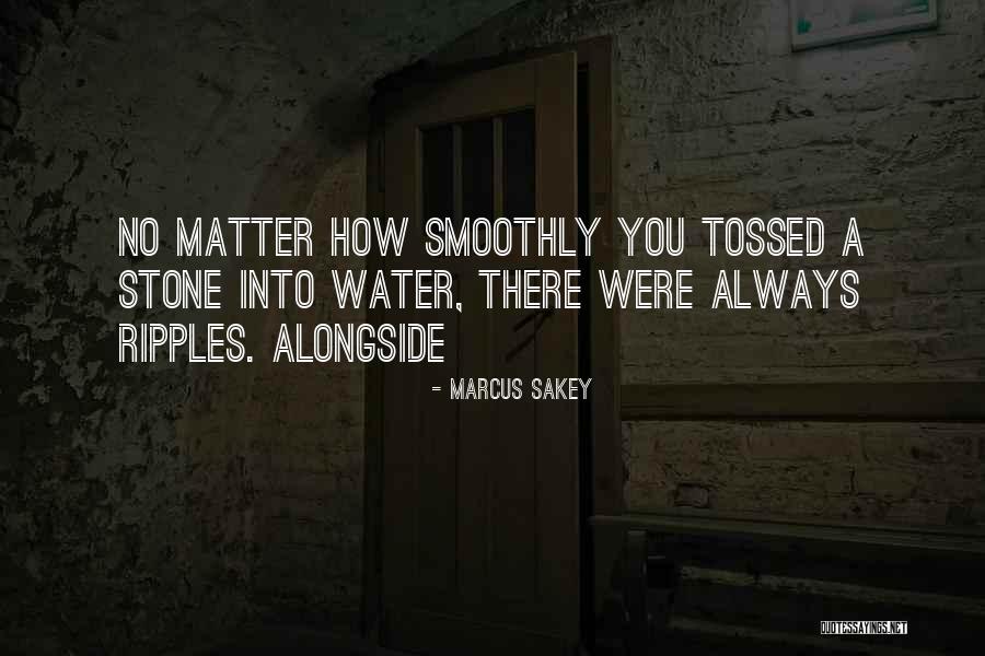 Marcus Sakey Quotes 1211480 Marcus Sakey Quotes 1211480