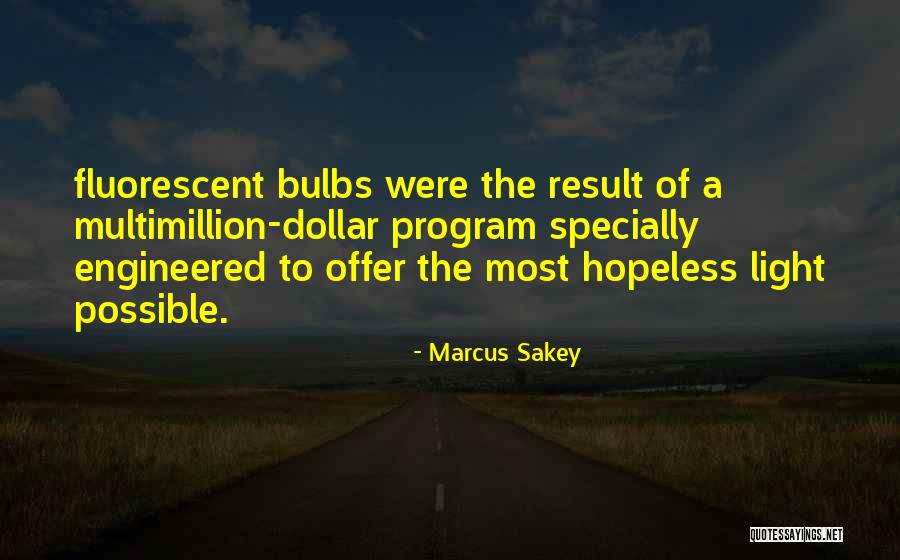 Marcus Sakey Quotes 1223949 Marcus Sakey Quotes 1223949