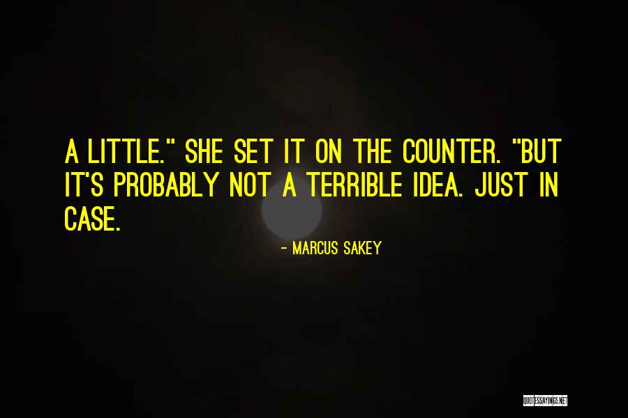 Marcus Sakey Quotes 370595 Marcus Sakey Quotes 370595
