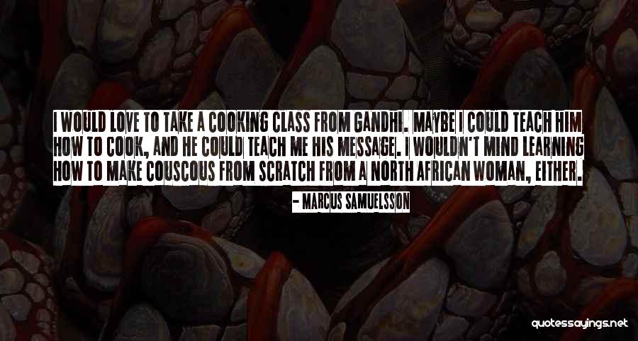 Marcus Samuelsson Quotes 692923