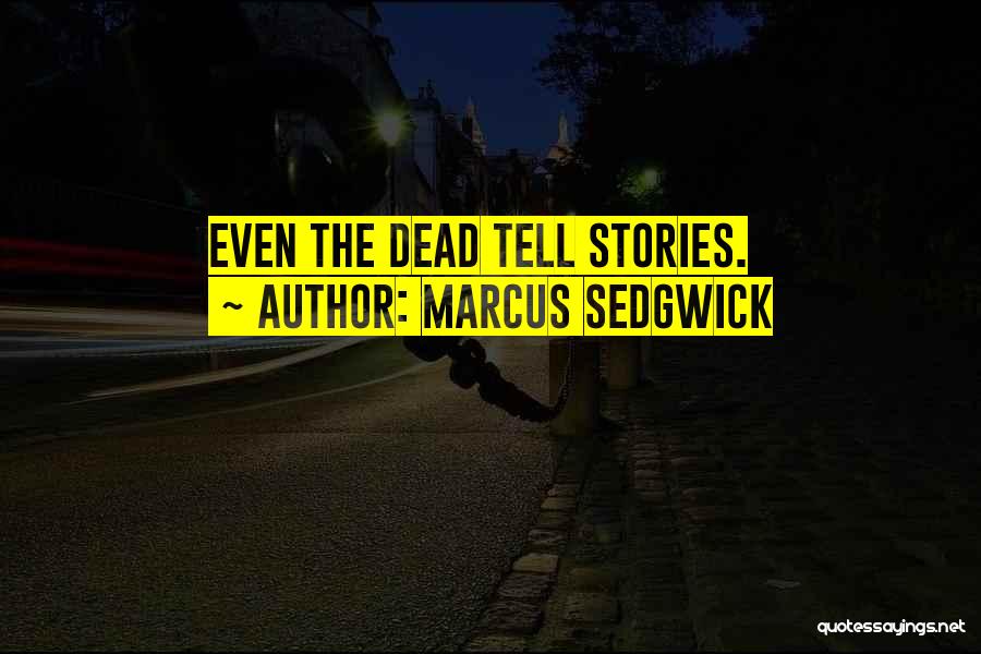 Marcus Sedgwick Quotes 1654573