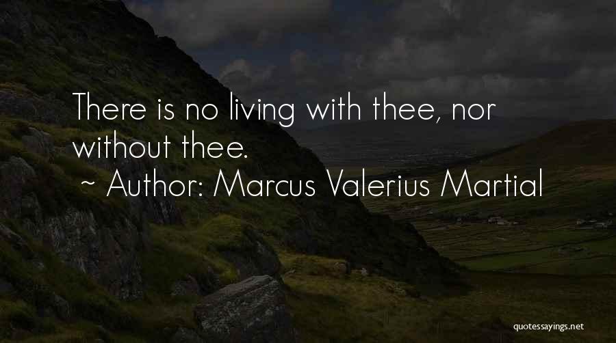 Marcus Valerius Martial Quotes 806586