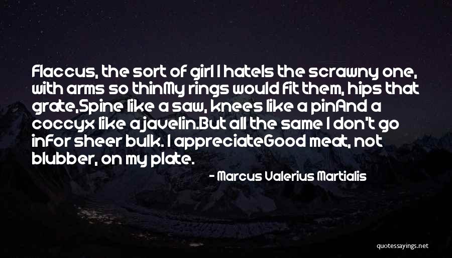 Marcus Valerius Martialis Quotes 1424675