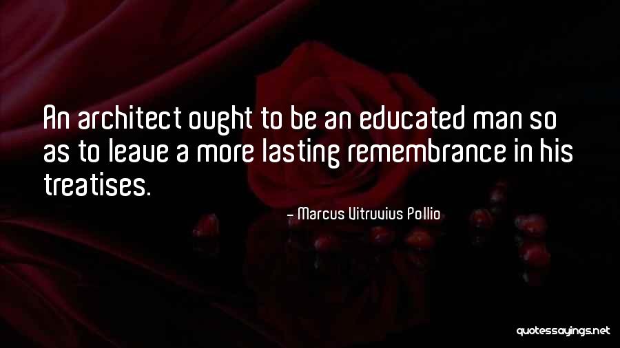 Marcus Vitruvius Quotes By Marcus Vitruvius Pollio Marcus Vitruvius Quotes By Marcus Vitruvius Pollio