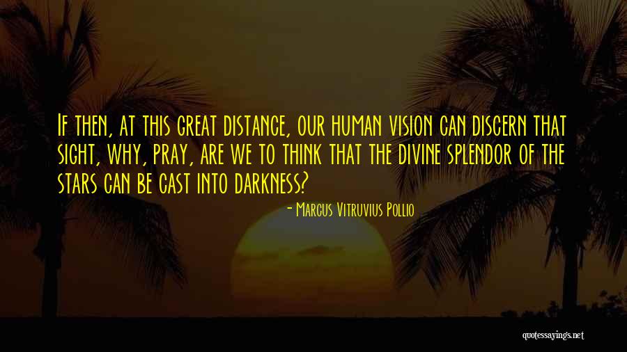 Marcus Vitruvius Quotes By Marcus Vitruvius Pollio Marcus Vitruvius Quotes By Marcus Vitruvius Pollio