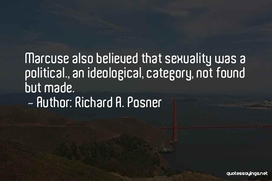 Marcuse Quotes By Richard A. Posner