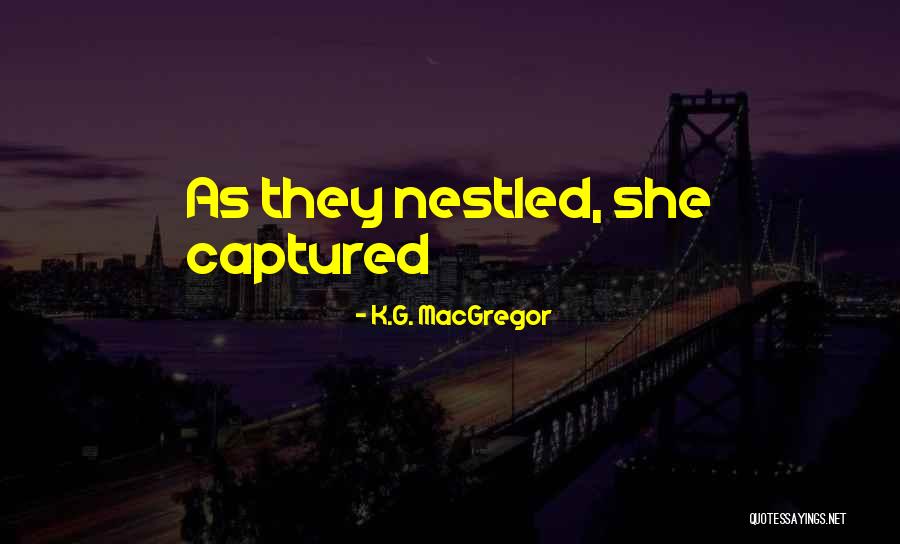 Marcuss Quotes By K.G. MacGregor Marcuss Quotes By K.G. MacGregor