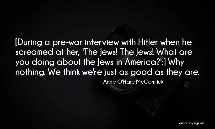 Marcya Mooney Quotes By Anne O'Hare McCormick Marcya Mooney Quotes By Anne O'Hare McCormick