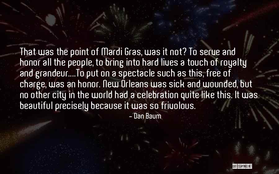 Mardi Quotes By Dan Baum Mardi Quotes By Dan Baum
