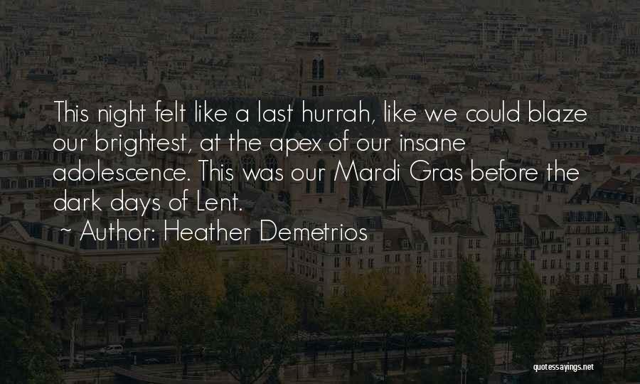 Mardi Quotes By Heather Demetrios