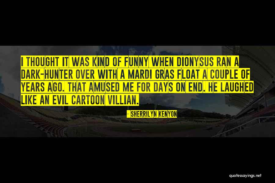 Mardi Quotes By Sherrilyn Kenyon Mardi Quotes By Sherrilyn Kenyon