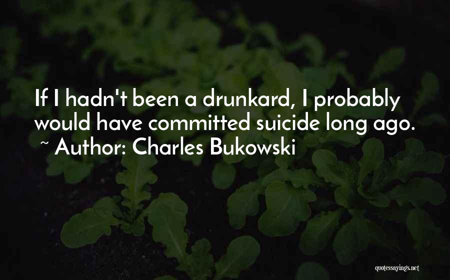 Mardis Mill Quotes By Charles Bukowski