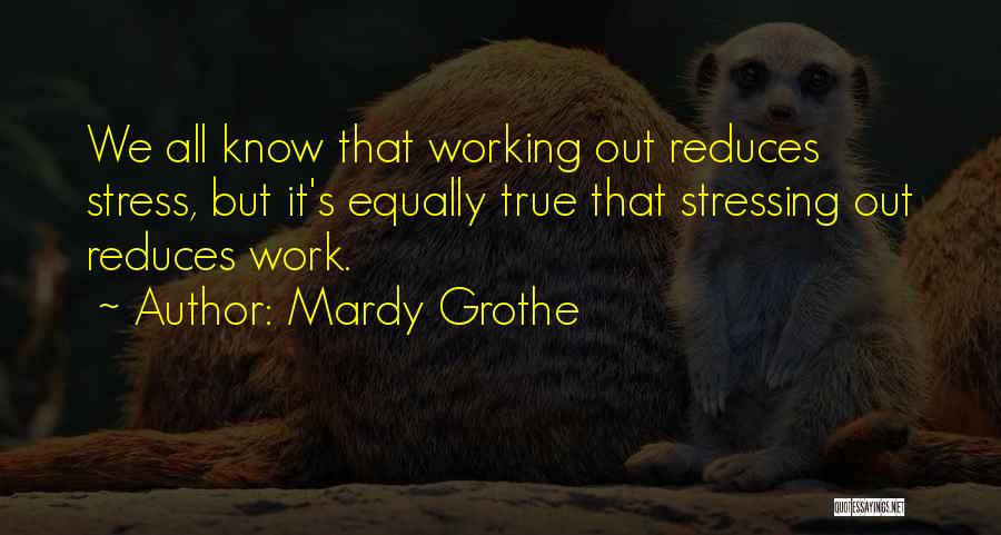 Mardy Grothe Quotes 520070