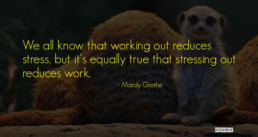 Mardy Grothe Quotes 520070