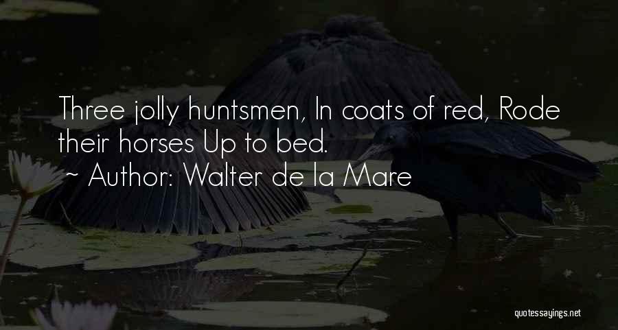 Mare Horse Quotes By Walter De La Mare