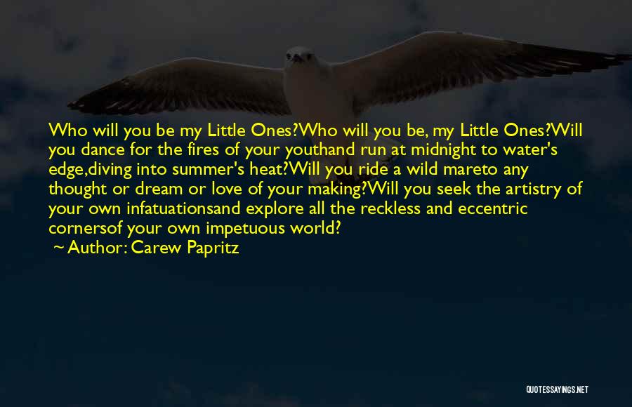 Mare Love Quotes By Carew Papritz