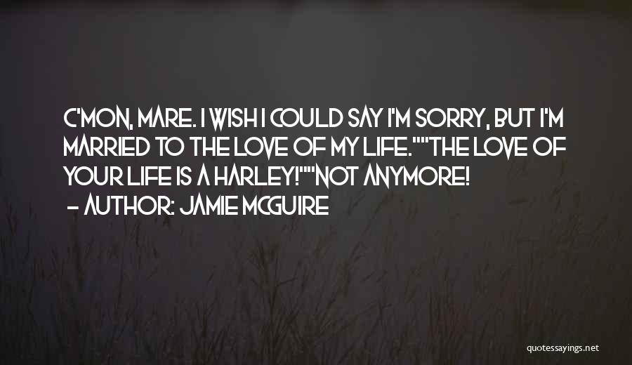 Mare Love Quotes By Jamie McGuire