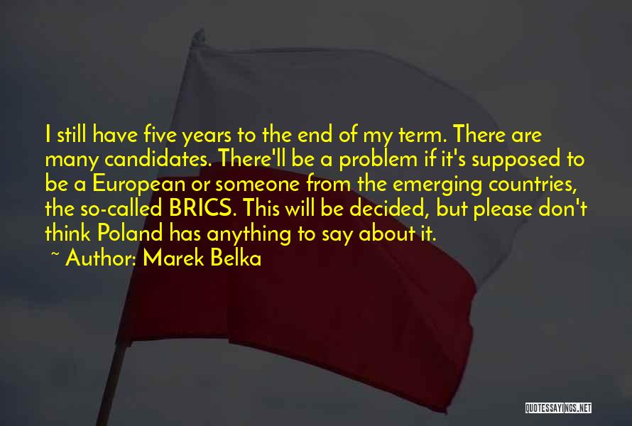 Marek Belka Quotes 96658