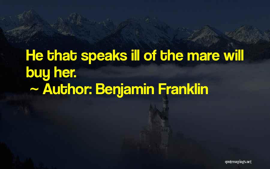 Mares Quotes By Benjamin Franklin