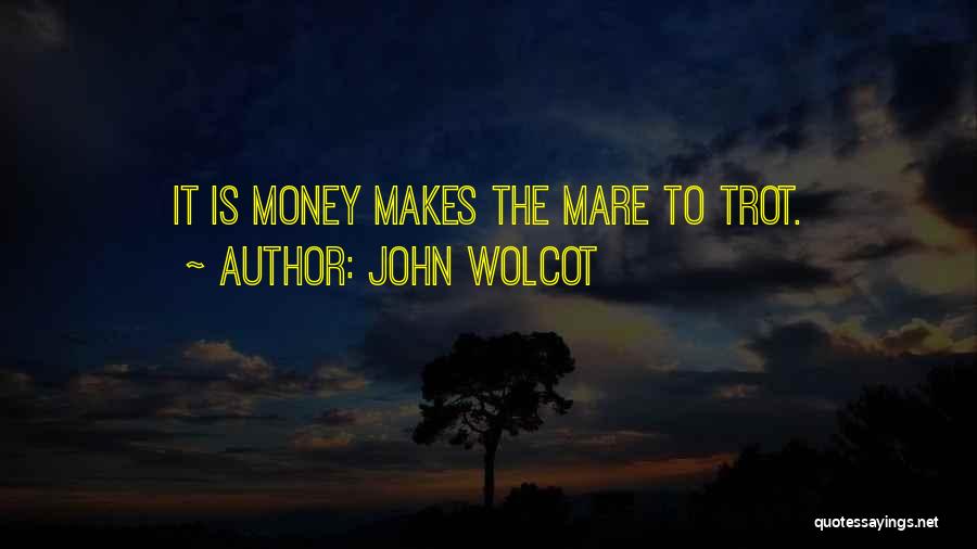 Mares Quotes By John Wolcot