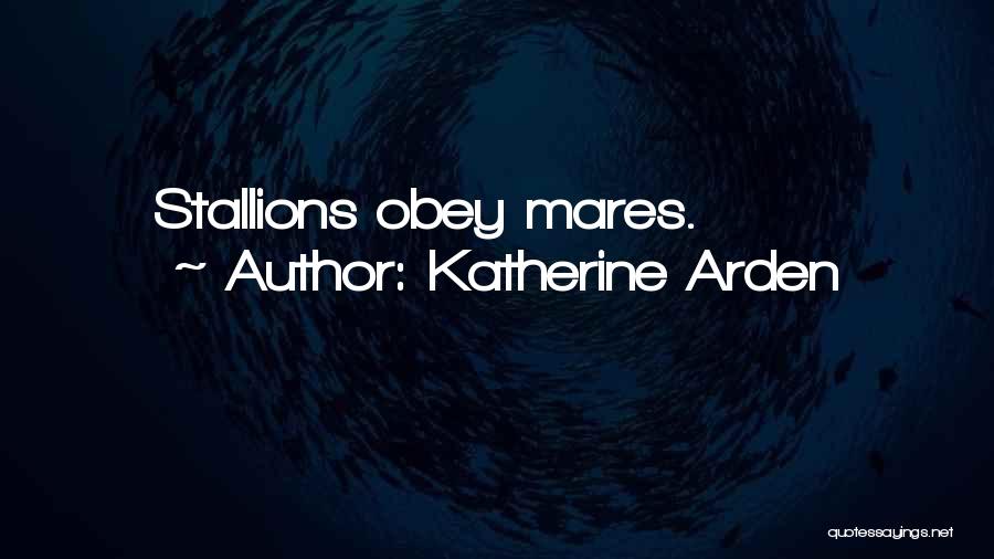Mares Quotes By Katherine Arden
