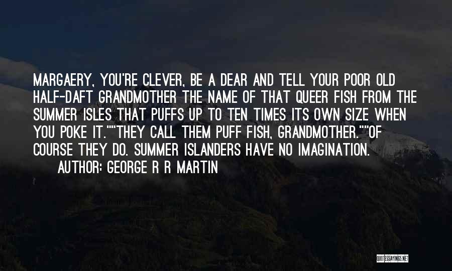 Margaery Quotes By George R R Martin