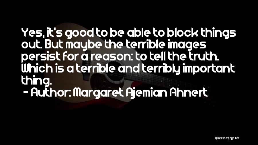 Margaret Ajemian Ahnert Quotes 455255