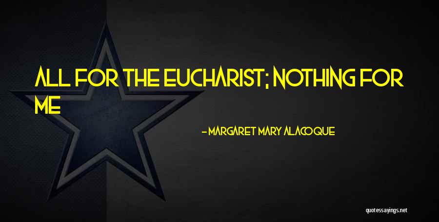 Margaret Alacoque Quotes By Margaret Mary Alacoque Margaret Alacoque Quotes By Margaret Mary Alacoque