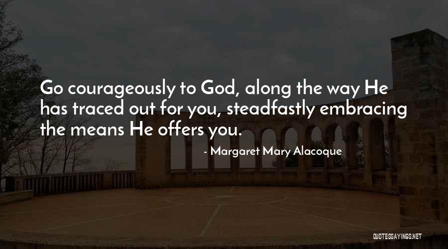 Margaret Alacoque Quotes By Margaret Mary Alacoque Margaret Alacoque Quotes By Margaret Mary Alacoque