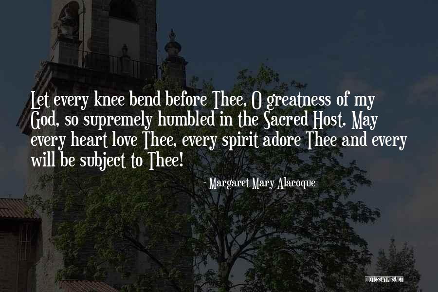 Margaret Alacoque Quotes By Margaret Mary Alacoque Margaret Alacoque Quotes By Margaret Mary Alacoque